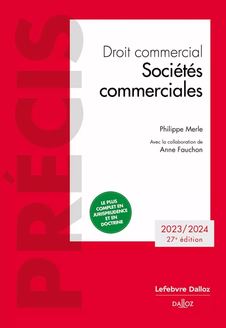 Droit commercial - Sociétés commerciales 2023/2024 27ed - Philippe Merle, Anne Fauchon - Groupe Lefebvre Dalloz