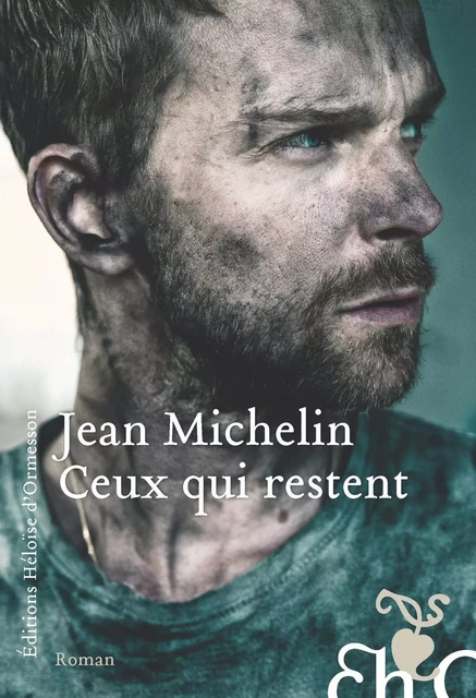 Ceux qui restent - Jean Michelin - Héloïse d'Ormesson