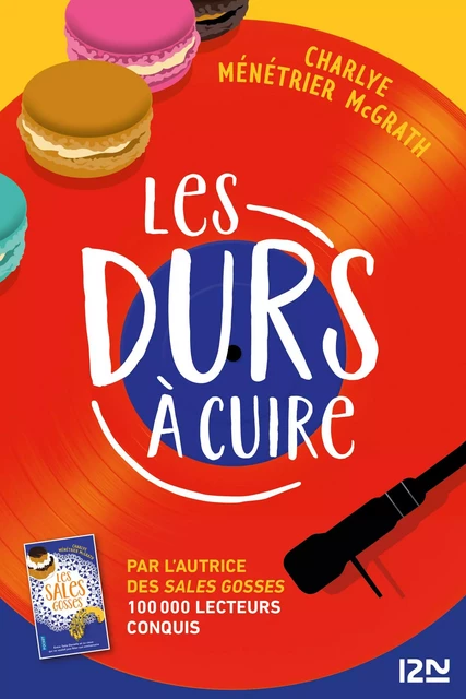 Les durs à cuire: Le nouveau roman feel good de l'auteure des Sales Gosses - Charlye Ménétrier McGrath - Univers Poche