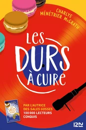 Les durs à cuire: Le nouveau roman feel good de l'auteure des Sales Gosses