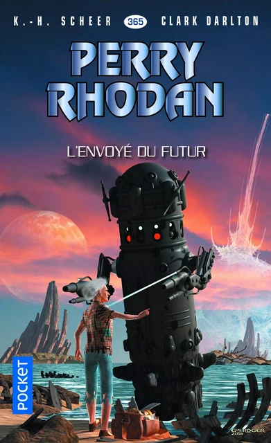 Perry Rhodan n°365 : L'Envoyé du Futur - K.H. Scheer, Clark DARLTON - Univers Poche