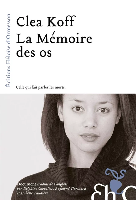 La mémoire des os - Clea Koff - Héloïse d'Ormesson