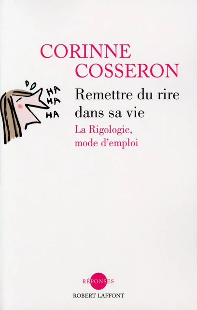 Remettre du rire dans sa vie - Corinne Cosseron - Groupe Robert Laffont