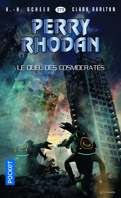 Perry Rhodan n°373 : Le duel des Cosmocrates - Karl-Herbert Scheer, Clark DARLTON - Univers Poche