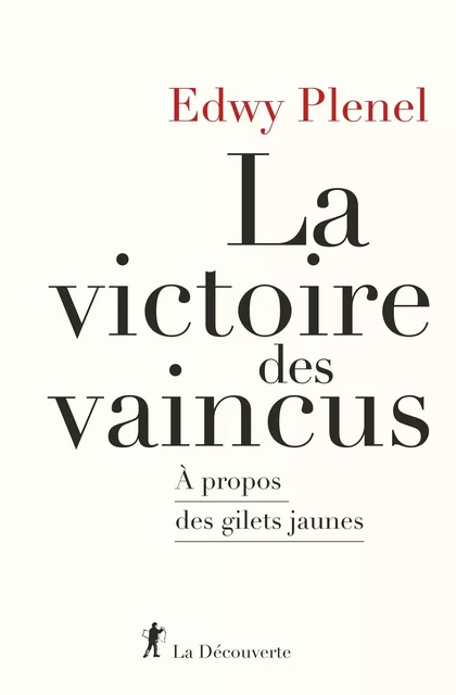 La victoire des vaincus - Edwy Plenel - La Découverte