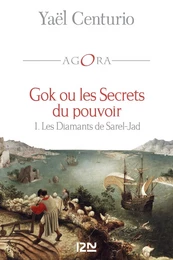 Gok ou les Secrets du pouvoir - tome 1 : Les Diamants de Sarel-Jad