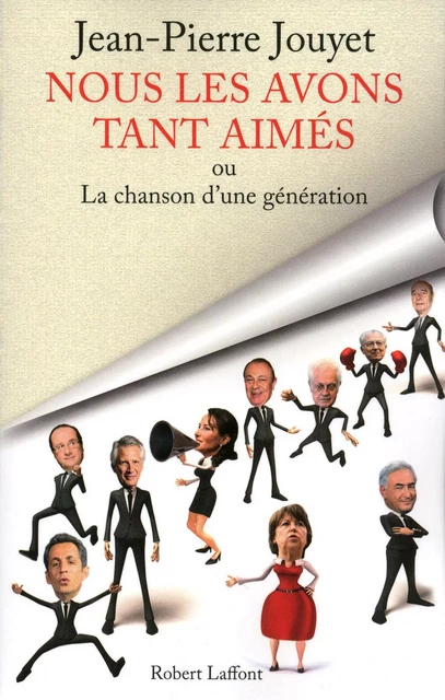 Nous les avons tant aimés - Jean-Pierre Jouyet - Groupe Robert Laffont