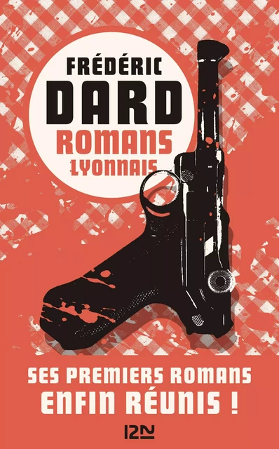 Romans lyonnais - Frédéric Dard - Univers Poche