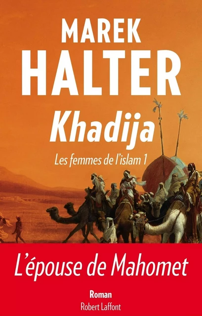 Khadija - Marek Halter - Groupe Robert Laffont