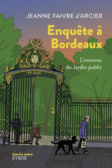 Enquête à Bordeaux - L'inconnu du Jardin public - Jeanne Faivre d'Arcier - Nathan