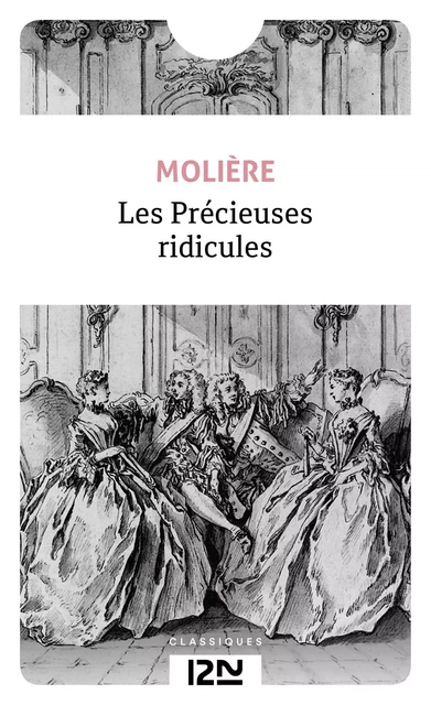 Les Précieuses Ridicules -  Molière - Univers Poche