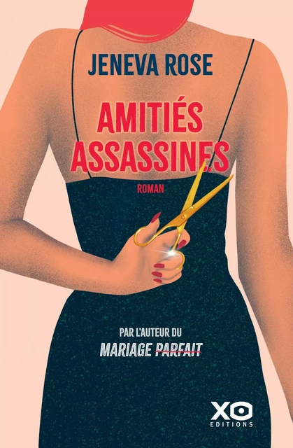 Amitiés assassines - Jeneva ROSE - XO éditions