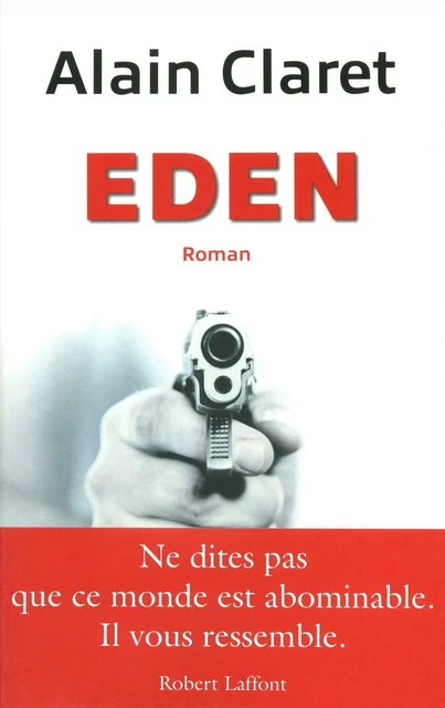 Eden - Alain Claret - Groupe Robert Laffont