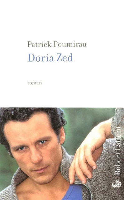 Doria Zed - Patrick Poumirau - Groupe Robert Laffont