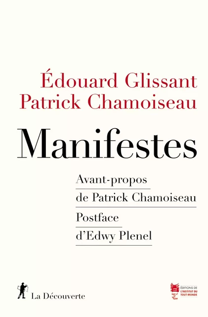 Manifestes - Édouard Glissant, Patrick Chamoiseau - La Découverte