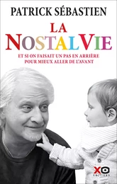 La Nostalvie - Et si on faisait un pas en arrière pour mieux aller de l'avant