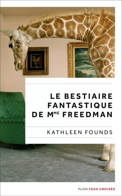 Le Bestiaire fantastique de Mme Freedman - Kathleen Founds - Place des éditeurs