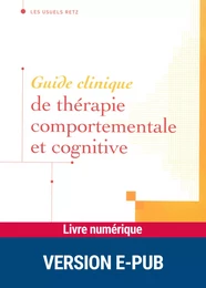 Guide clinique de thérapie comportementale et cognitive