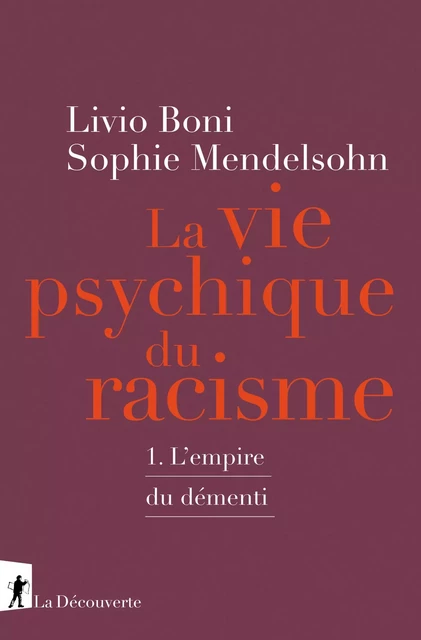 La vie psychique du racisme - Livio Boni, Sophie Mendelsohn - La Découverte