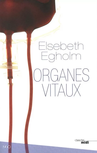 Organes vitaux - Elsebeth Egholm - Cherche Midi