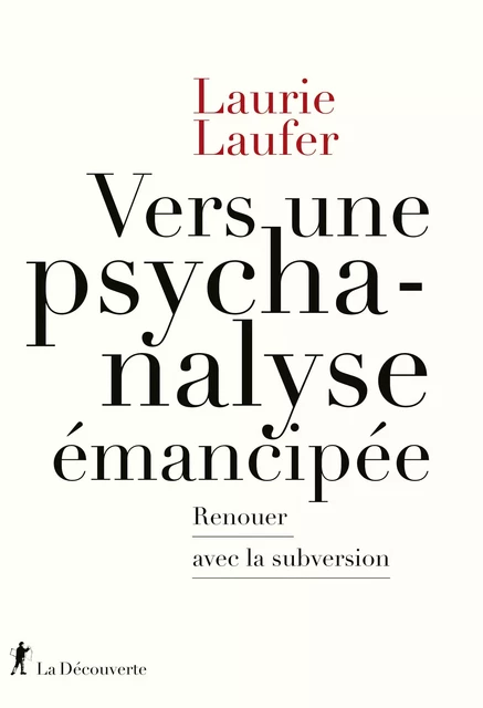 Vers une psychanalyse émancipée - Laurie Laufer - La Découverte