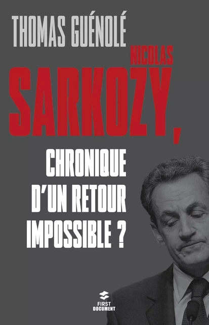 Nicolas Sarkozy, chronique d'un retour impossible ? - Thomas Guénolé - edi8