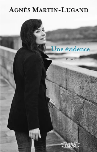 Une évidence - Agnès Martin-lugand - Michel Lafon