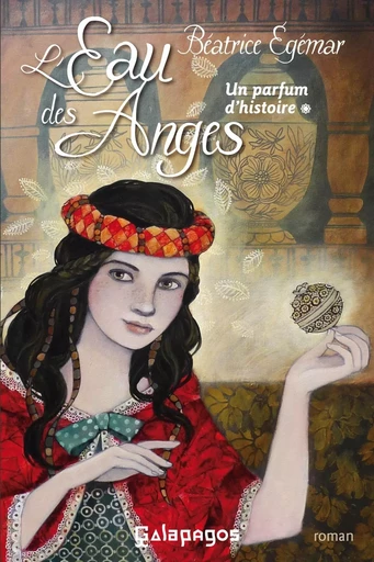 Un parfum d'histoire - tome 1 L'eau des anges - Béatrice Egémar - L'Archipel