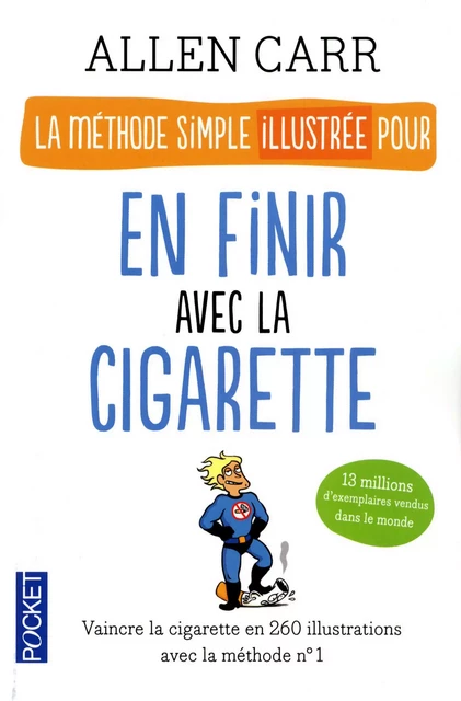 La méthode simple illustrée pour en finir avec la cigarette - Allen CARR, Bev Aisbett - Univers Poche