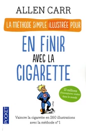 La méthode simple illustrée pour en finir avec la cigarette