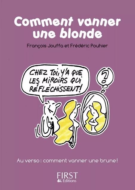 Petit Livre de - Comment vanner une blonde / une brune - François Jouffa, Frédéric Pouhier - edi8