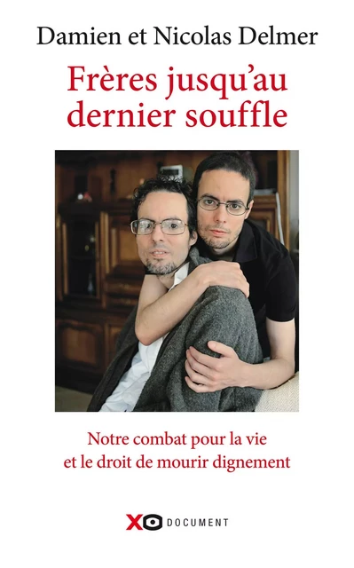 Frères jusqu'au dernier souffle - Damien Delmer, Nicolas Delmer - XO éditions