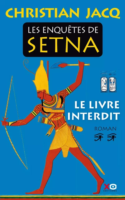 Les enquêtes de Setna - tome 2 Le livre interdit - Christian Jacq - XO éditions