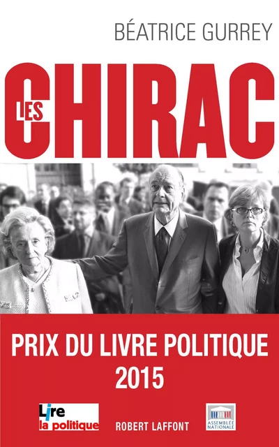 Les Chirac - Béatrice Gurrey - Groupe Robert Laffont