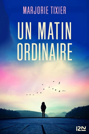 Un matin ordinaire - Marjorie Tixier - Univers Poche