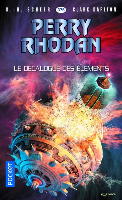 Perry Rhodan n°376 : Le Décalogue des éléments - Clark DARLTON, Karl-Herbert Scheer - Univers Poche