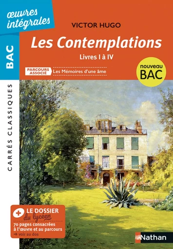 Les Contemplations, livres I à IV de Hugo - Parcours associé : Les mémoires d'une âme - Carrés Classiques Oeuvres Intégrales - Sophie Pailloux, Laure Blanc-Halevy, Victor Hugo - Nathan