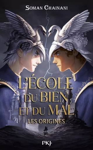 L'école du bien et du mal, Les origines - tome 01 - Soman Chainani - Univers Poche