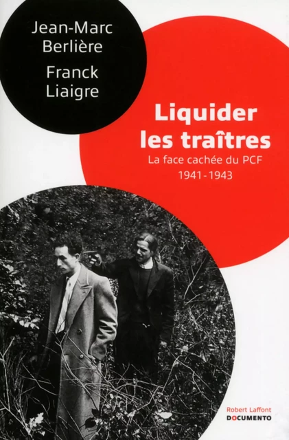 Liquider les traîtres - Jean-Marc Berlière, Franck Liaigre - Groupe Robert Laffont