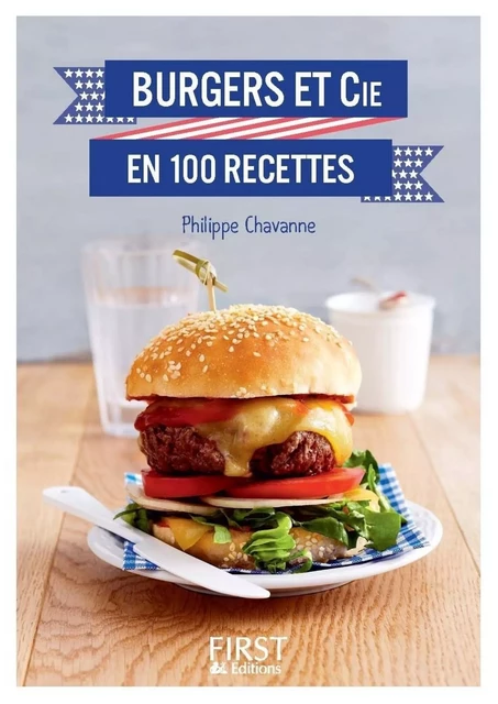 Petit Livre de - Burgers et Cie en 100 recettes - Philippe Chevanne - edi8