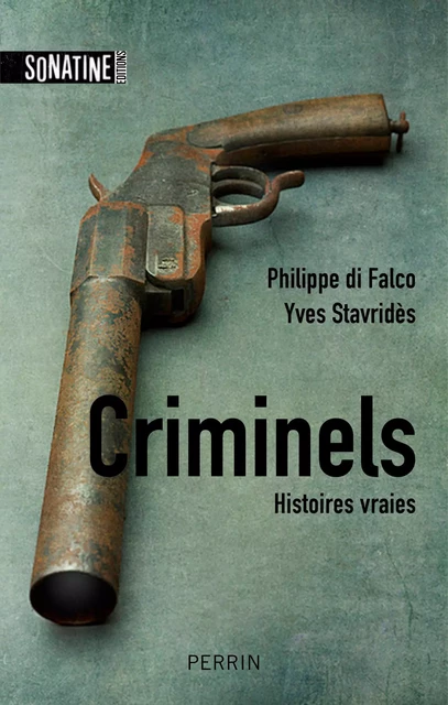 Criminels - Philippe Di Folco, Yves Stavridès - Sonatine