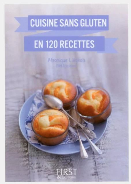 Petit livre de - Cuisine sans gluten en 120 recettes - Véronique Liégeois - edi8