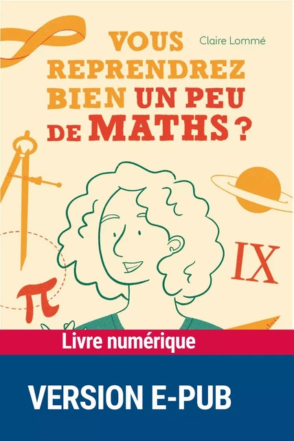 Vous reprendrez bien un peu de maths ? - Claire Lommé - Retz