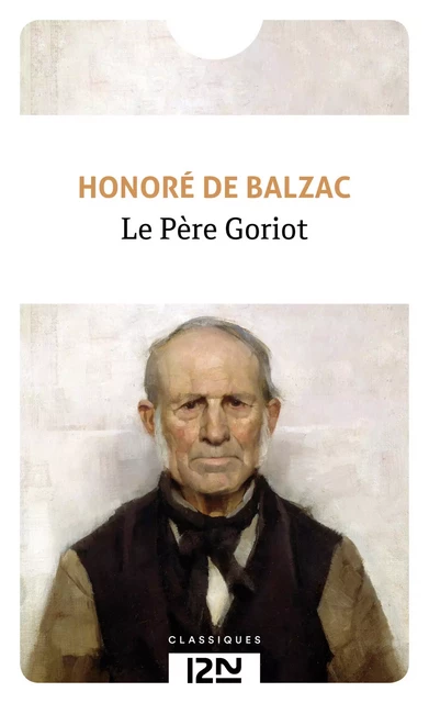 Le père Goriot - Honoré de Balzac - Univers Poche