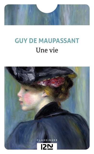 Une vie - Guy de Maupassant - Univers Poche