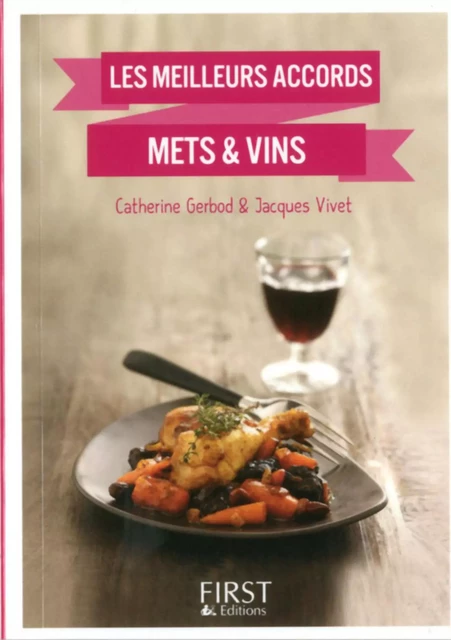 Petit livre de - Les meilleurs accords mets et vins - Catherine Gerbod, Jacques Vivet - edi8