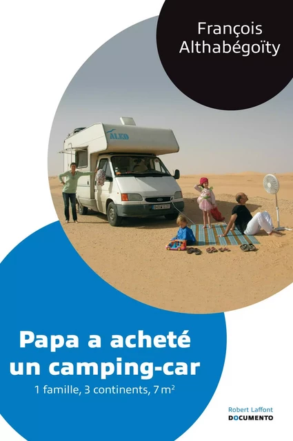 Papa a acheté un camping-car - François Althabegoity - Groupe Robert Laffont