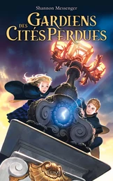 Gardiens des Cités perdues - Tome 1