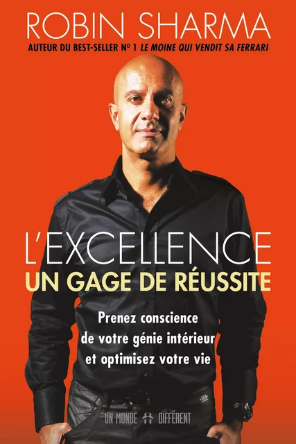 L'excellence - Un gage de réussite - Robin Shilp Sharma - Groupe ADP