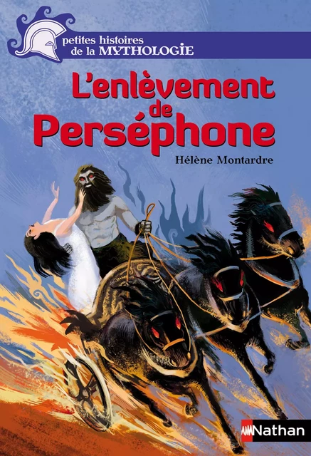 L'enlèvement de Perséphone - Hélène Montardre - Nathan